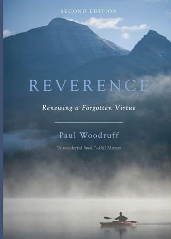 Reverence: Renewing A Forgotten Virtue (Revised)-..