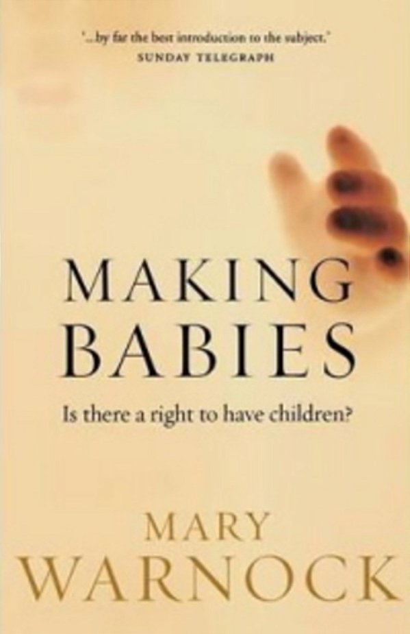 Making Babies: Is There A Right To Have Children?-..