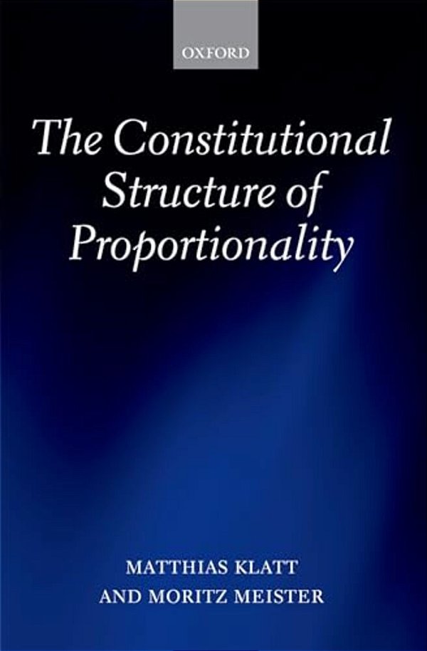 The Constitutional Structure Of Proportionality-..