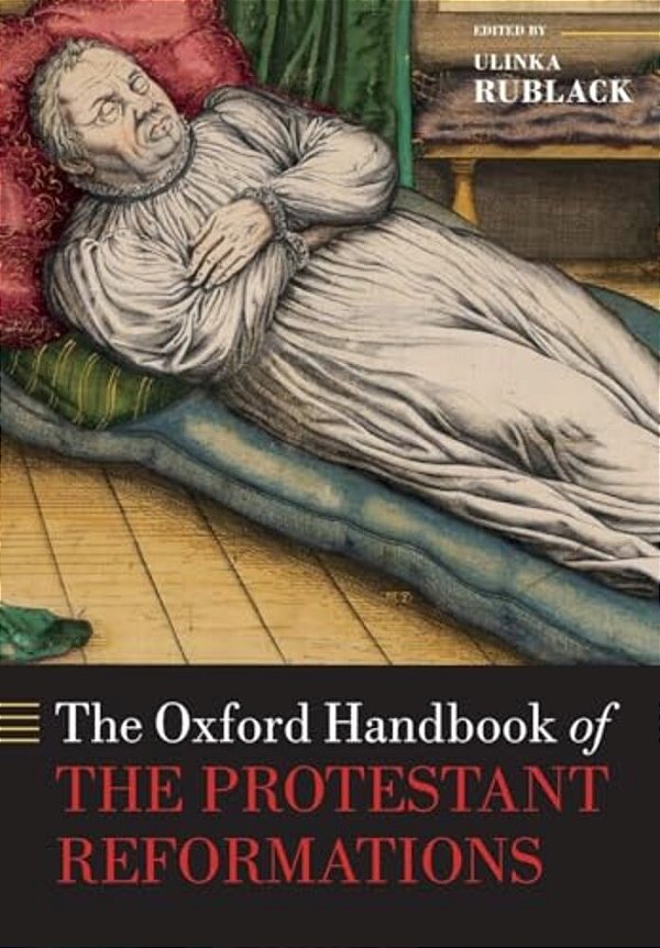 The Oxford Handbook Of The Protestant Reformations-..