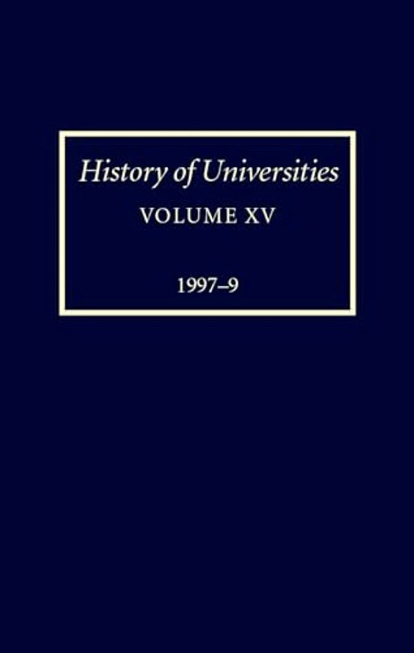 History Of Universities: Volume XV: 1997-1999-..