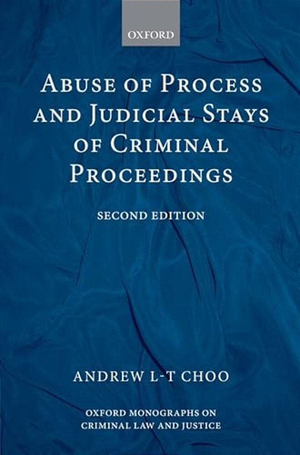 Abuse Of Process And Judicial Stays Of Criminal Proceedings-..