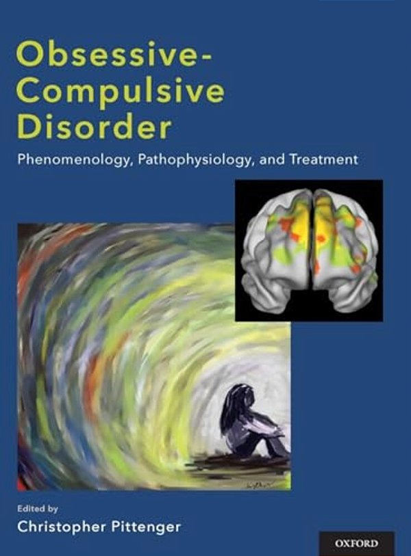 Obsessive-Compulsive Disorder: Phenomenology, Pathophysiology, And Treatment-..