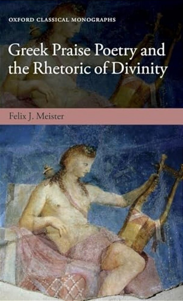 Greek Praise Poetry & Rhet Divin Ocm C-..