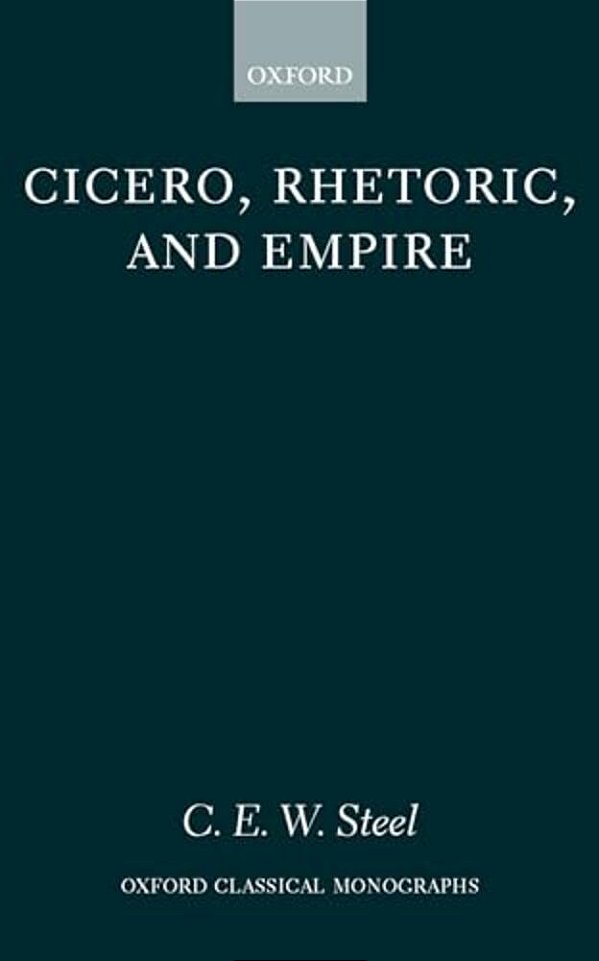 Cicero, Rhetoric, And Empire-..