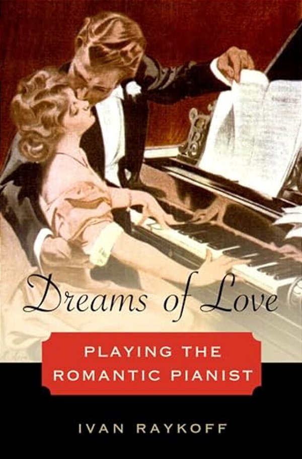 Dreams Of Love: Playing The Romantic Pianist-..