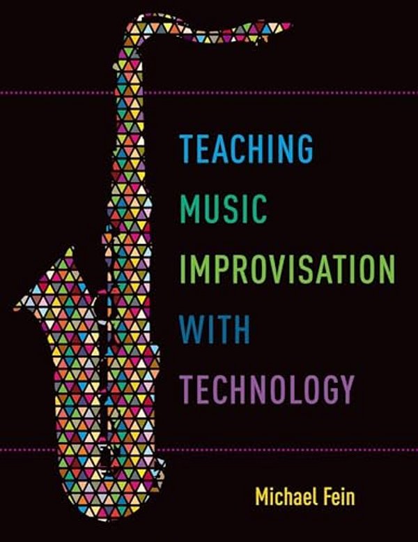Teaching Music Improvisation With Technology-..