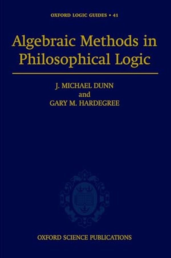 Algebraic Methods In Philosophical Logic-..