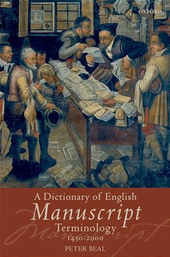 A Dictionary Of English Manuscript Terminology: 1450-2000-..