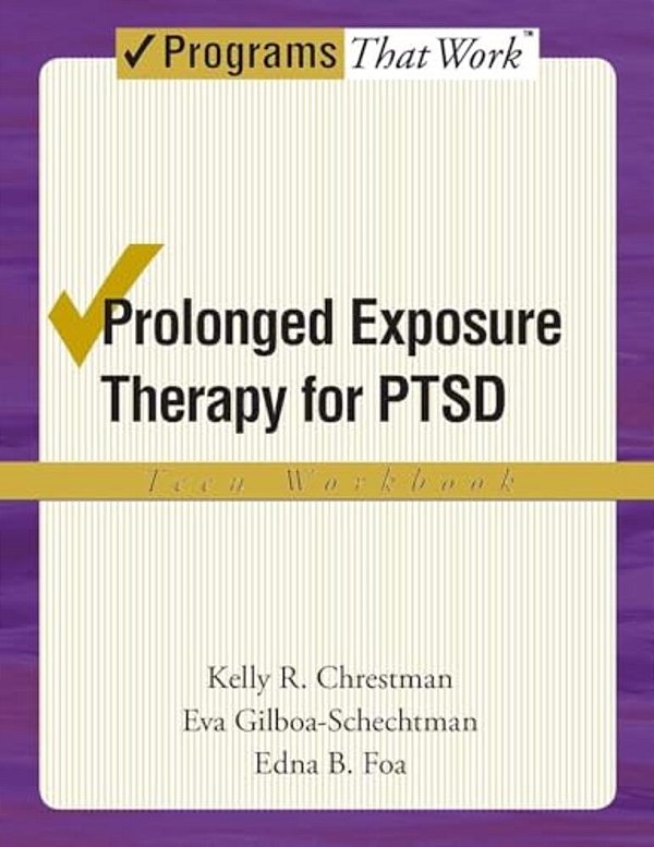 Prolonged Exposure Therapy For Ptsd Teen Workbook: Teen Workbook-..
