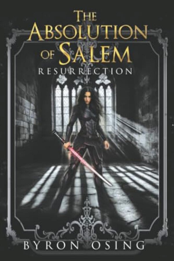 The Absolution Of Salem: Resurrection-..
