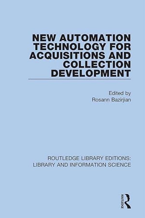 New Automation Technology For Acquisitions And Collection Development-..