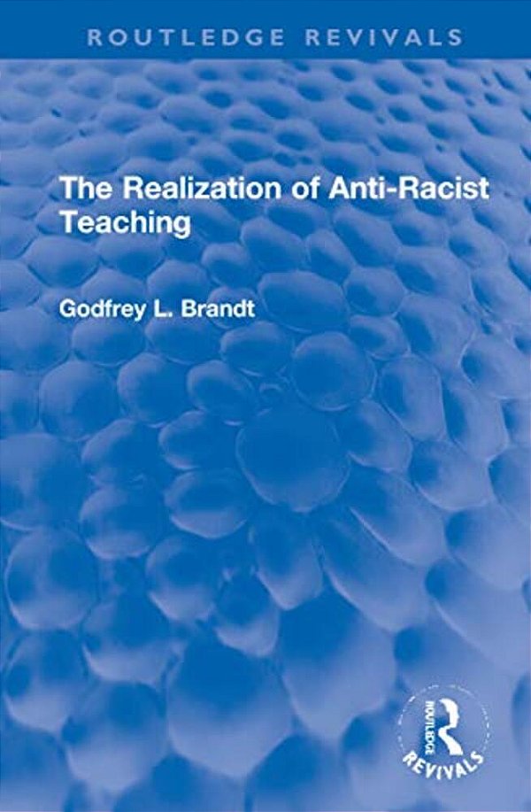 The Realization Of Anti-Racist Teaching-..