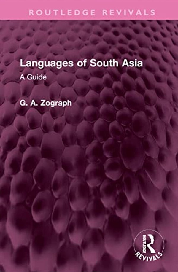 Languages Of South Asia: A Guide-..