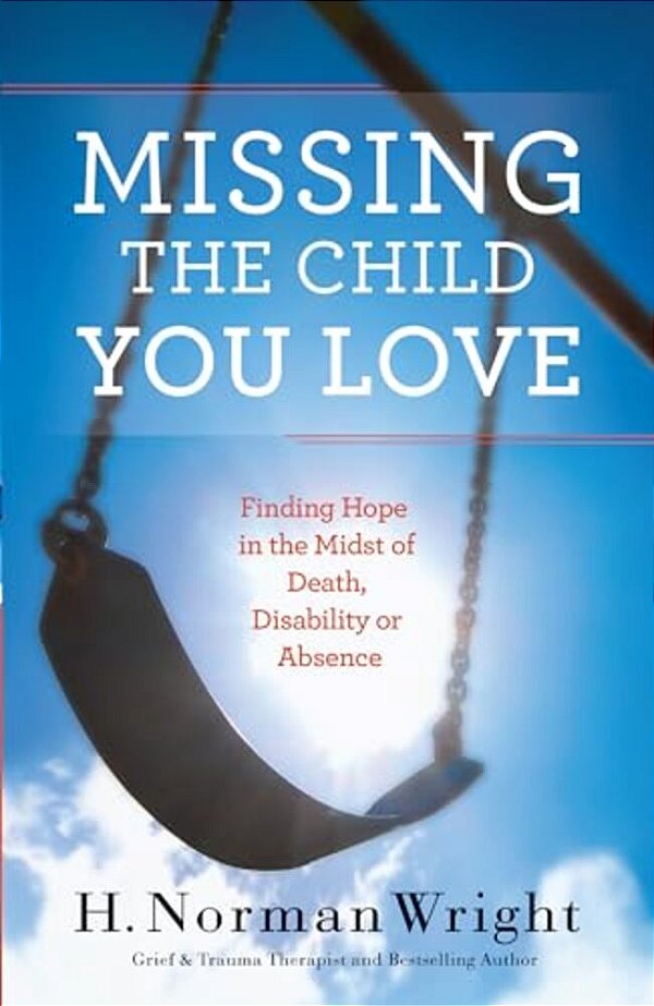 Missing The Child You Love-..