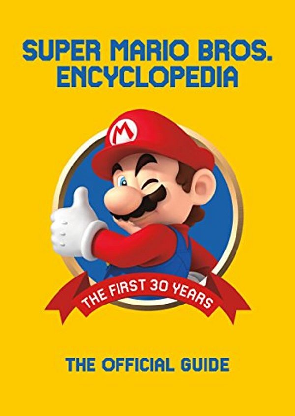 Super Mario Encyclopedia: The Official Guide To The First 30 Years-..