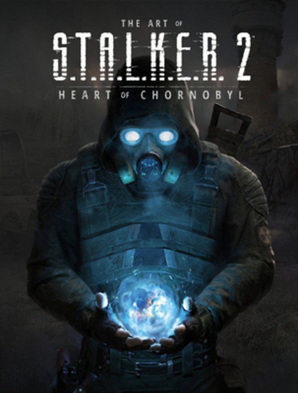 The Art Of S. T. A. L. K. E. R. 2: Heart Of Chornobyl-..