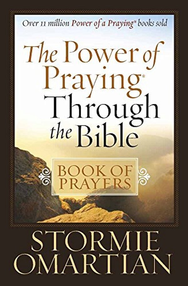 The Power Of Praying Through The Bible Book Of Prayers-..
