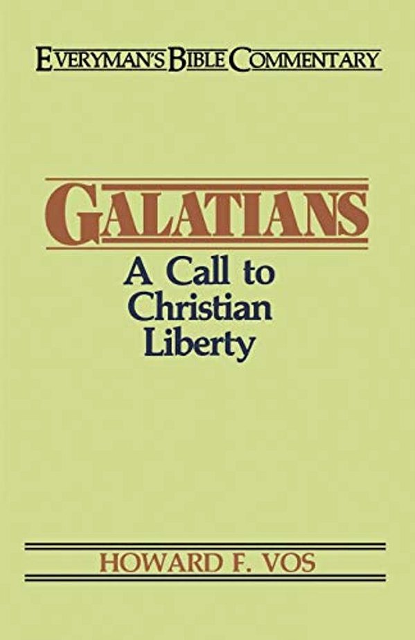 Galatians- Everyman's Bible Commentary: A Call To Christian Liberty-..