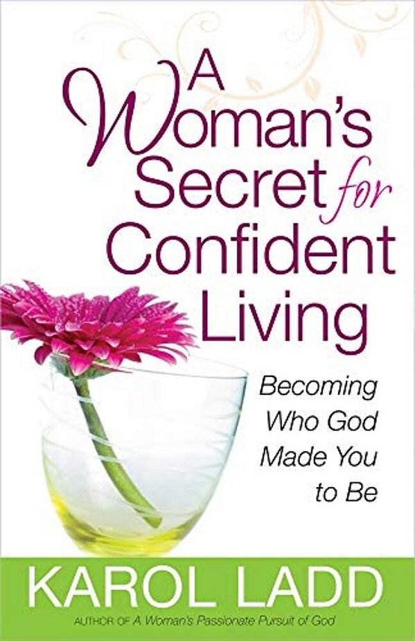 A Woman's Secret For Confident Living-..