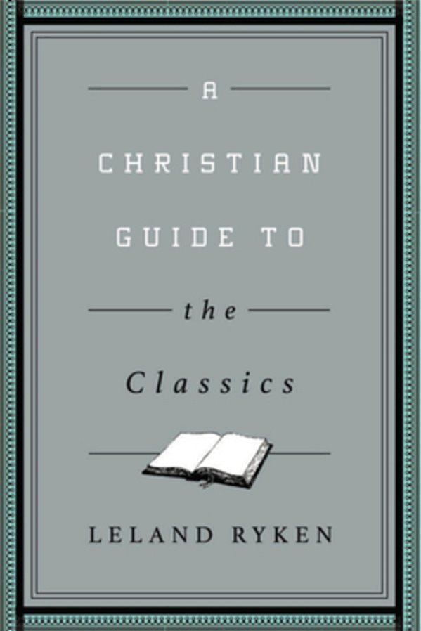 A Christian Guide To The Classics-..
