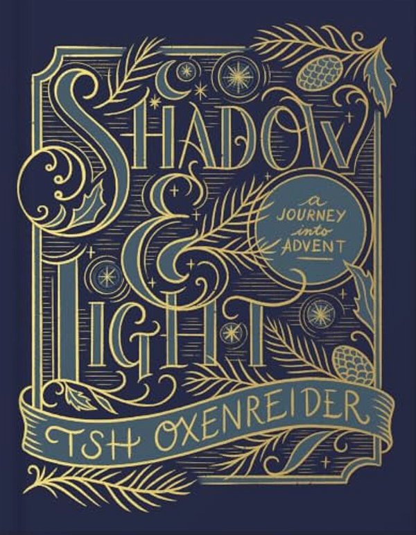 Shadow And Light: A Journey Into Advent-..