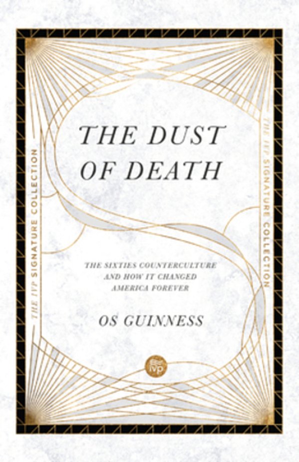 The Dust Of Death: The Sixties Counterculture And How It Changed America Forever-..