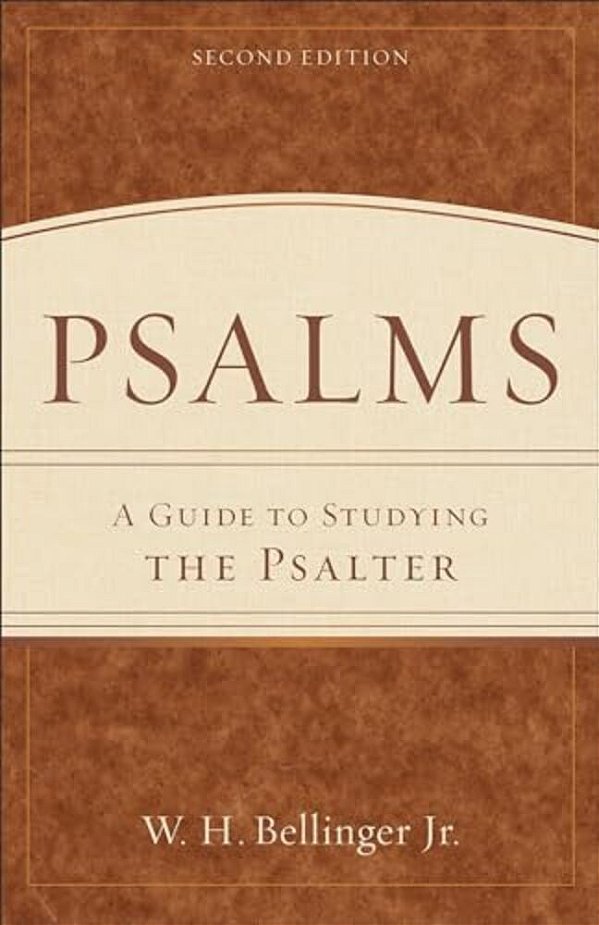 Psalms: A Guide To Studying The Psalter-..