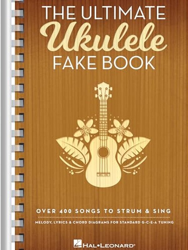 The Ultimate Ukulele Fake Book - Small Edition: Over 400 Songs To Strum & Sing-..