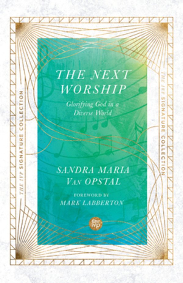 The Next Worship: Glorifying God In A Diverse World-..