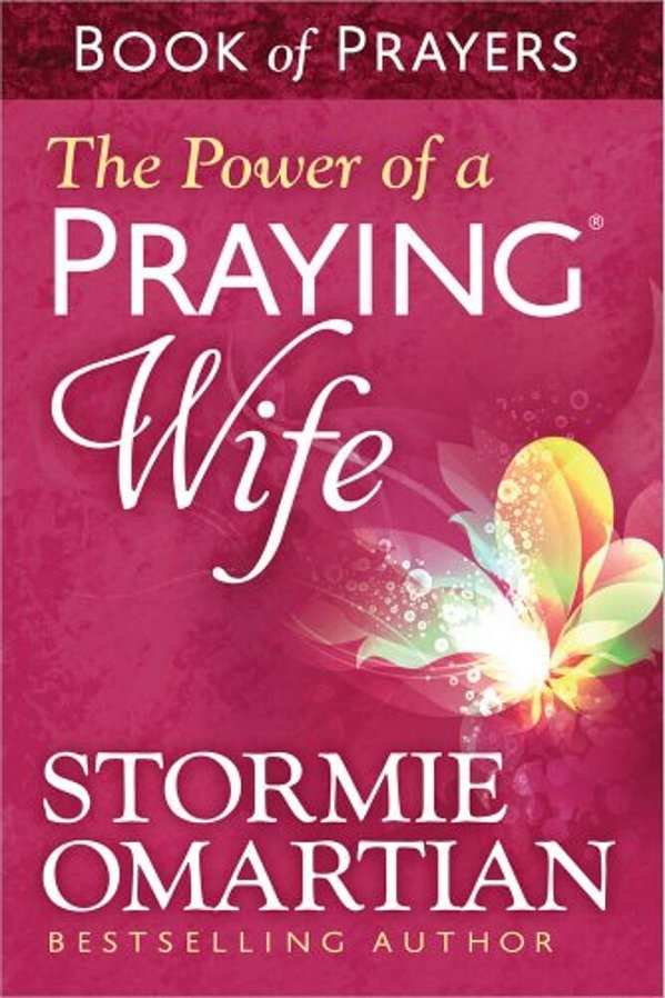 The Power Of A Praying Wife Book Of Prayers-..