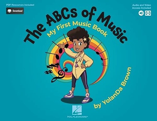 The Abcs Of Music: My First Music Book: Book With Online Audio, Video & Pdfs By Yolanda Brown-..