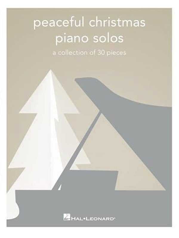 Peaceful Christmas Piano Solos: A Collection Of 30 Pieces-..