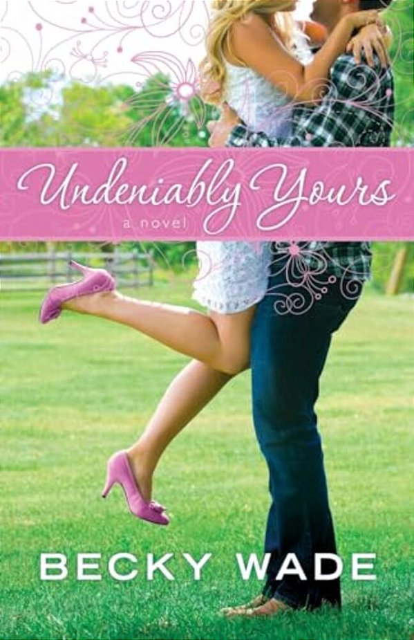 Undeniably Yours-..