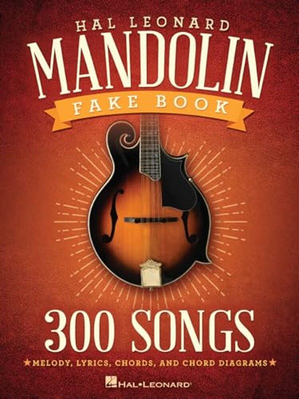 The Hal Leonard Mandolin Fake Book: 300 Songs-..