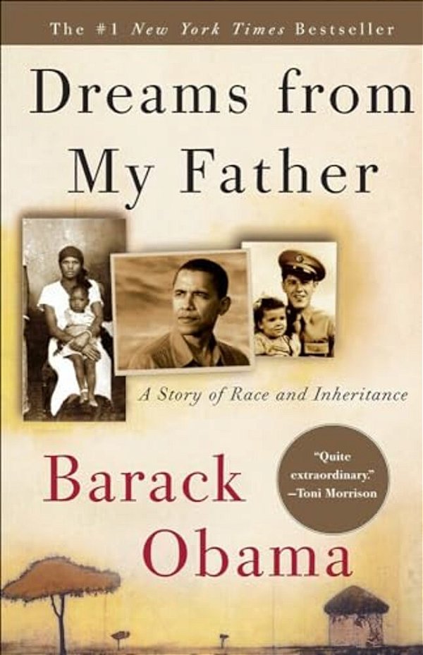 Dreams From My Father: A Story Of Race And Inheritance: A Story Of Race And Inheritance-..