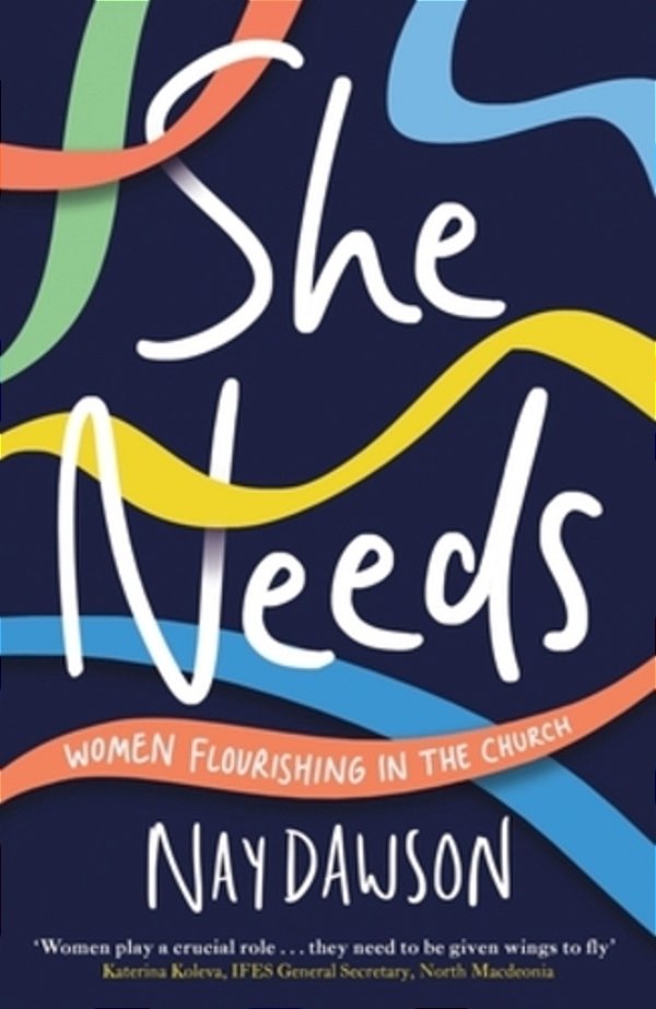 She Needs: Women Flourishing In The Church-..