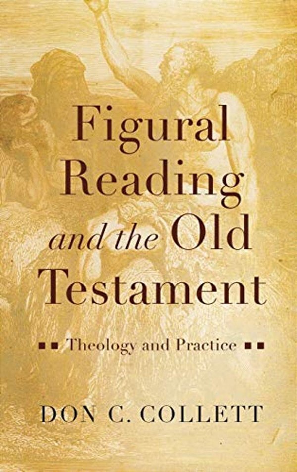 Figural Reading And The Old Testament-..