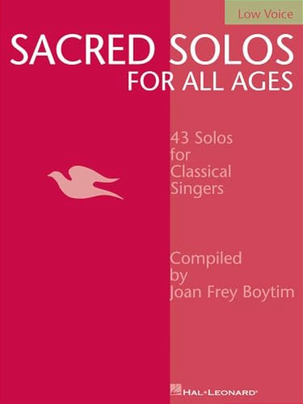 Sacred Solos For All Ages - Low Voice: Low Voice Compiled By Joan Frey Boytim-..