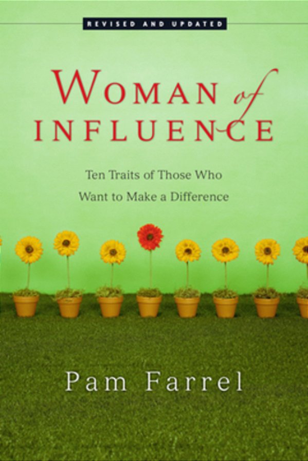 Woman Of Influence: Ten Traits Of Those Who Want To Make A Difference-..