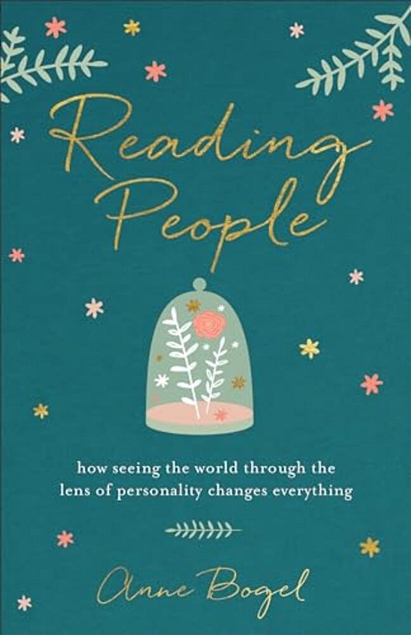 Reading People: How Seeing The World Through The Lens Of Personality Changes Everything-..