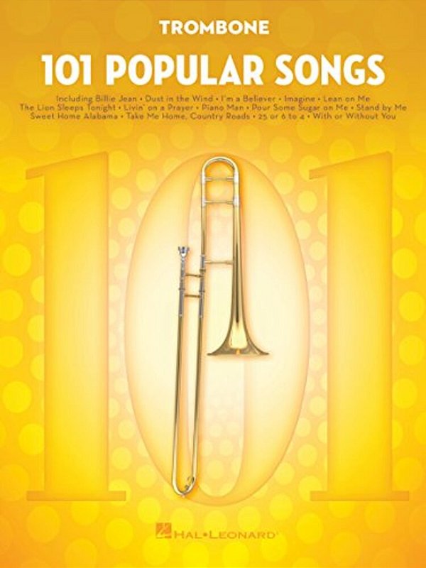 101 Popular Songs Trombone Sheet Music Songbook Classic Pop Rock Hits For Beginners Intermediate Players Includes Billie Jean Piano Man Sweet Home Ala-..