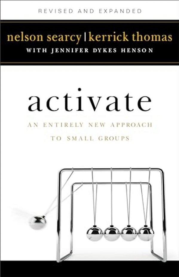 Activate: An Entirely New Approach To Small Groups-..