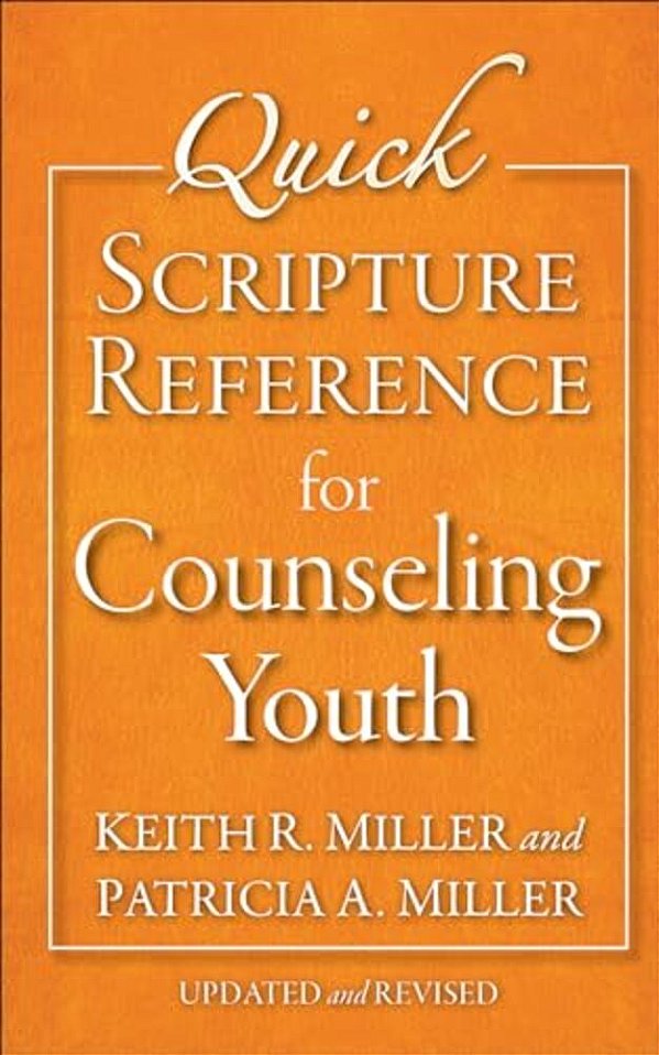 Quick Scripture Reference For Counseling Youth-..
