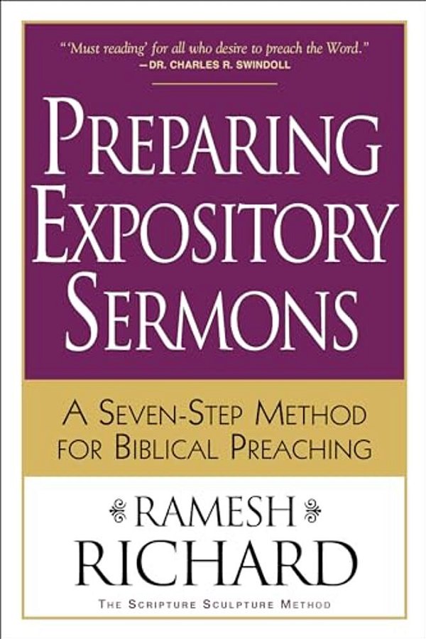 Preparing Expository Sermons: A Seven-Step Method For Biblical Preaching-..