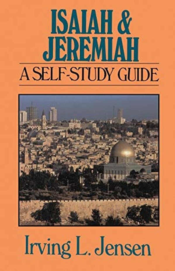 Isaiah & Jeremiah: A Self-Study Guide-..