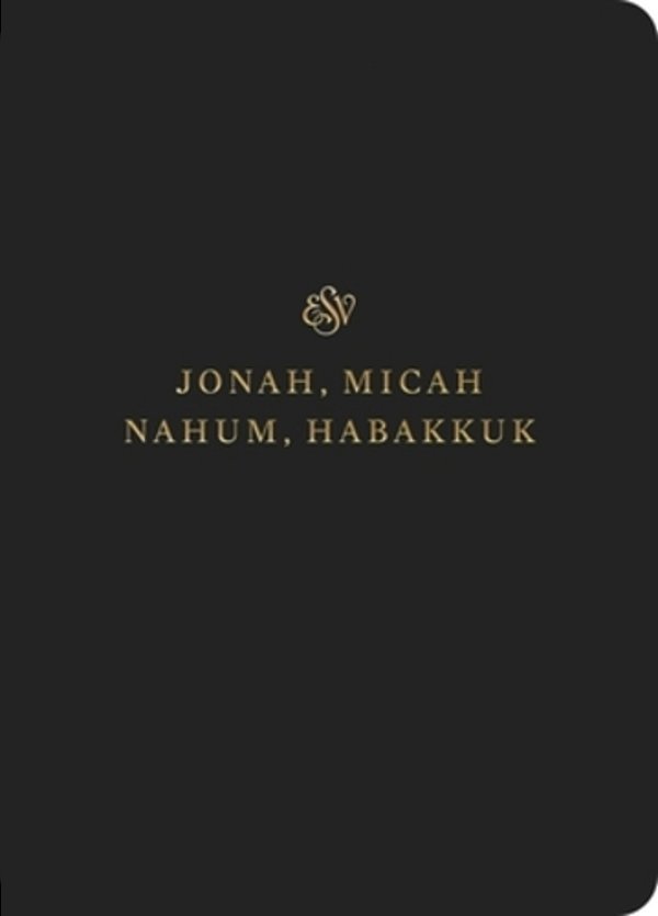 Esv Scripture Journal: Jonah, Micah, Nahum, And Habakkuk (Paperback)-..