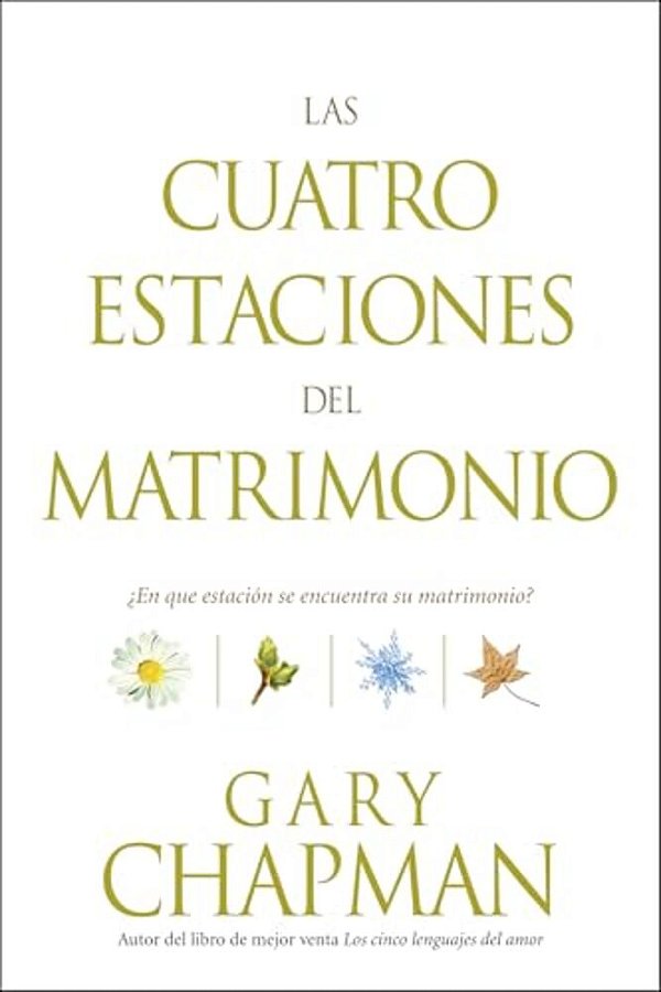 Las Cuatro Estaciones Del Matrimonio: ¿En Qué Estación Se Encuentra Su Matrimonio?  Four Seasons Of Marriage-..
