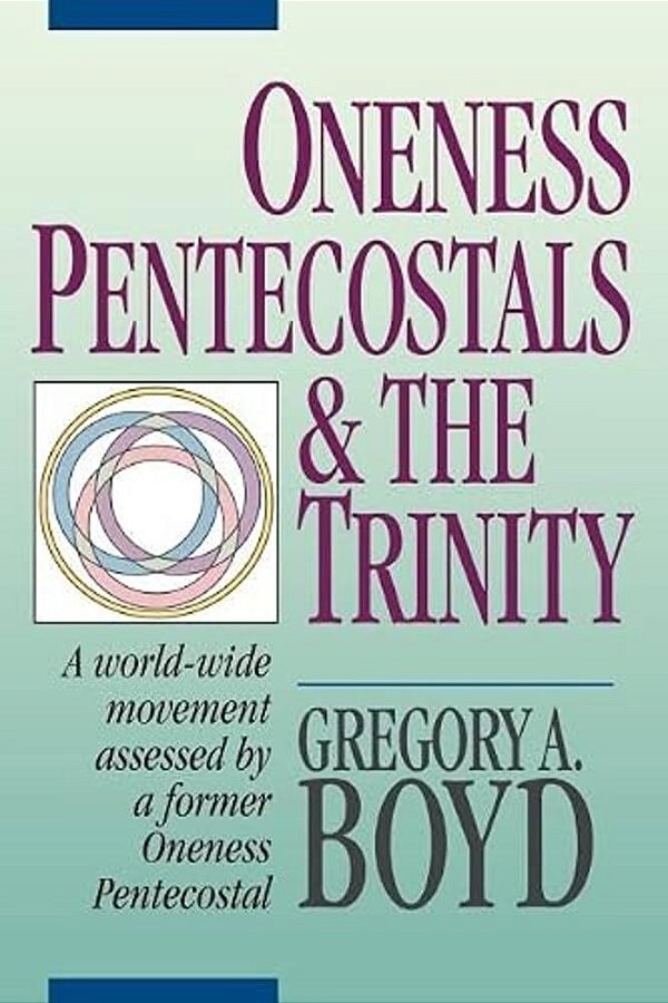 Oneness Pentecostals And The Trinity-..