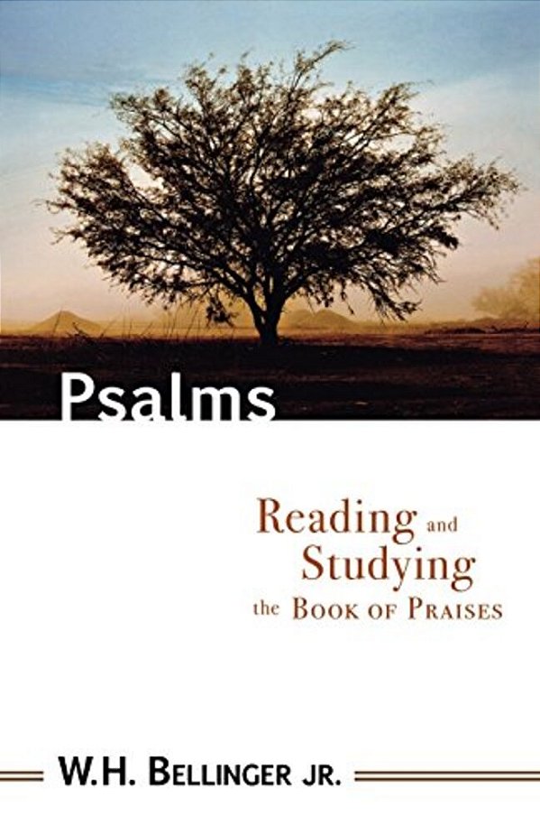 Psalms: Reading And Studying The Book Of Praises-..